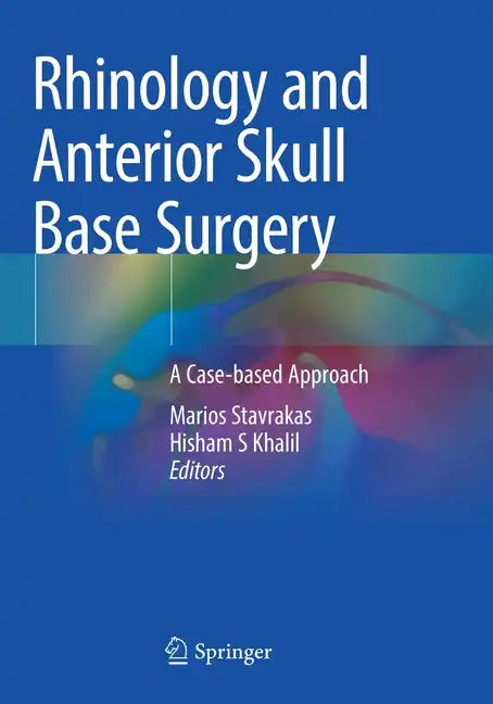 Rhinology and Anterior Skull Base Surgery: A Case-Based Approach - Paperback