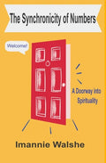 The Synchronicity of Numbers: A Doorway into Spirituality - Paperback