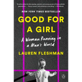 Good for a Girl: A Woman Running in a Man's World - Paperback