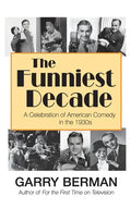 The Funniest Decade: A Celebration of American Comedy in the 1930s (hardback) - Hardcover