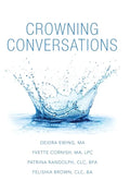 Crowning Conversations - Hardcover