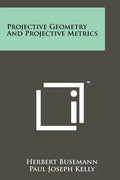 Projective Geometry And Projective Metrics - Paperback
