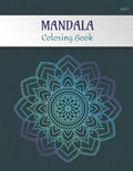 Mandala Coloring Book Volume 1: Adult coloring book for stress relief -Collection of 50 mandalas from easy to hard level - 100 pages, 8.5'' X 11'' - G - Paperback