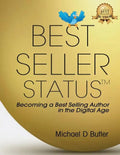 Best Seller Status: Becoming a Best-Selling Author in the Digital Age - Paperback