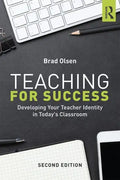 Teaching for Success: Developing Your Teacher Identity in Today's Classroom - Paperback