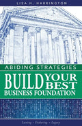 Abiding Strategies: Build Your Best Business Foundation - Paperback