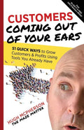 Customers Coming Out of Your Ears - Paperback