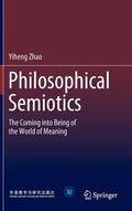 Philosophical Semiotics: The Coming Into Being of the World of Meaning - Hardcover