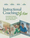 Instructional Coaching in Action: An Integrated Approach That Transforms Thinking, Practice, and Schools - Paperback