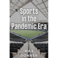 Sports in the Pandemic Era - Paperback