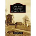 Lake Shore Cemetery of Avon Lake - Paperback
