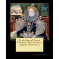 In the days of Queen Elizabeth. By: Eva March Tappan (Illustrated) - Paperback