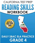 CALIFORNIA TEST PREP Reading Skills Workbook Daily SBAC ELA Practice Grade 4: Preparation for the Smarter Balanced Assessments - Paperback