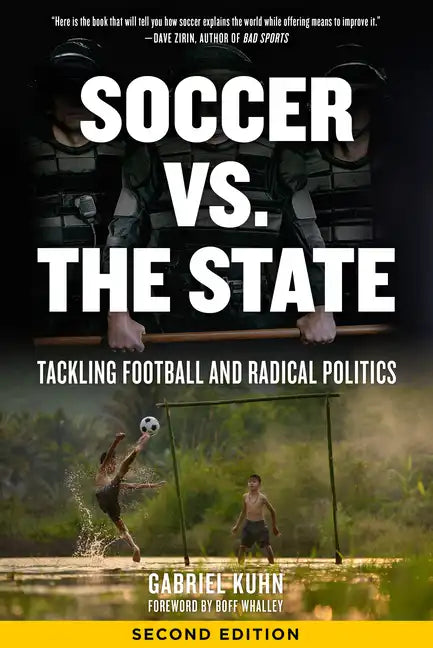 Soccer vs. the State: Tackling Football and Radical Politics - Paperback