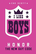 I Like Boys: Honor: The New Guy Code - Paperback