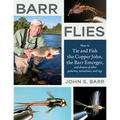 Barr Flies: How to Tie and Fish the Copper John, the Barr Emerger, and Dozens of Other Patterns, Variations, and Rigs - Paperback