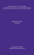 The Solidarity of the Shaken: Jan Patočka's Legacy in the Modern World - Paperback