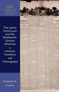 The Latino Continuum and the Nineteenth-Century Americas: Literature, Translation, and Historiography - Hardcover