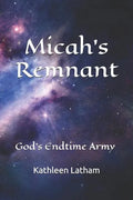 Micah's Remnant: God's Endtime Army - Paperback