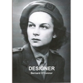 Designer: The true spy story of Jacqueline Nearne, a courier sent on a top secret mission to France during World War Two - Paperback