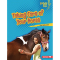 Taking Care of Your Horse - Library Binding