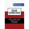 Stellar Customer Service: How to Keep Them Coming Back for More - Paperback