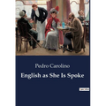 English as She Is Spoke - Paperback