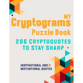 My Cryptograms Puzzle Book: Large print cryptograms puzzle books for adults, 206 Cryptoqutes to stay sharp with Inspirational & motivational quote - Paperback