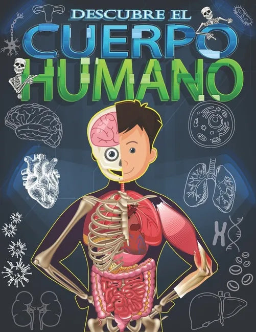 Descubre el cuerpo humano: Mira debajo de tu cuerpo libro para niños a partir de 5 años. - Paperback
