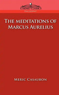 The Meditations of Marcus Aurelius - Paperback