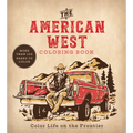 American West Coloring Book: Color Life on the Frontier - More Than 100 Pages to Color - Paperback