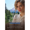 With Each Tomorrow - Library Binding