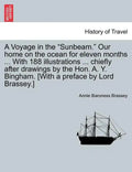 A Voyage in the "Sunbeam." Our home on the ocean for eleven months ... With 188 illustrations ... chiefly after drawings by the Hon. A. Y. Bingham. [W - Paperback