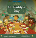 Late for St. Paddy's Day - Hardcover