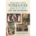 Tracing Your Yorkshire Ancestors on the Internet: A Guide for Family Historians - Paperback