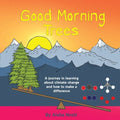 Good Morning Trees: A journey in learning about climate change and how to make a difference - Paperback