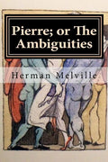 Pierre; or The Ambiguities - Paperback