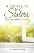 A Letter to My Sisters: Reflecting on God's Promises - Paperback