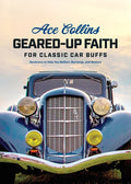 Geared-Up Faith for Classic Car Buffs: Devotions to Help You Reflect, Recharge, and Restore - Hardcover