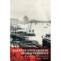 Markets with Chinese Characteristics: Economic Liberalism in Modern China - Paperback