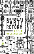 Rethinking Party Reform - Hardcover