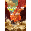 Downriver - Hardcover