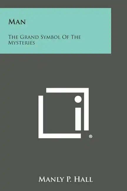 Man: The Grand Symbol of the Mysteries - Paperback