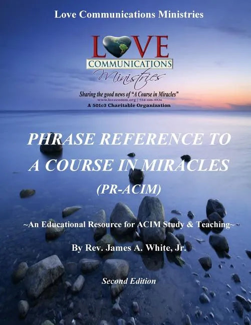 Phrase Reference to A Course in Miracles (PR-ACIM): An Educational Resource for ACIM Study & Teaching - Paperback
