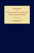 Honor Roll of Litchfield County Revolutionary Soldiers [Connecticut] - Paperback