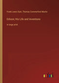 Edison; His Life and Inventions: in large print - Paperback
