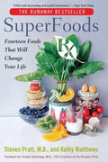 Superfoods RX: Fourteen Foods That Will Change Your Life - Paperback