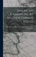American Campaigns, By Mathew Forney Steele - Hardcover