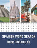 Spanish Word Search Book For Adults: Large Print Puzzle Book With Solutions...Sopas De Letras - Paperback