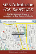 MBA Admission for Smarties: The No-Nonsense Guide to Acceptance at Top Business - Paperback